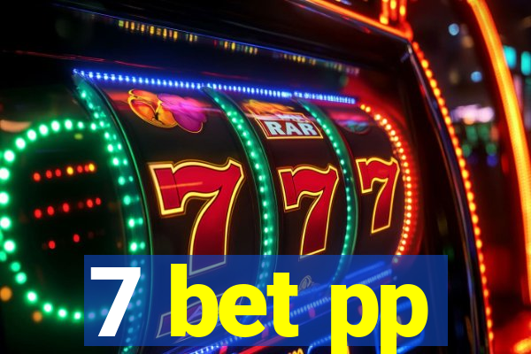 7 bet pp